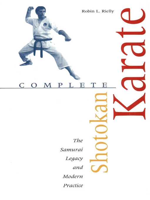 Title details for Complete Shotokan Karate by Robin L. Rielly - Available